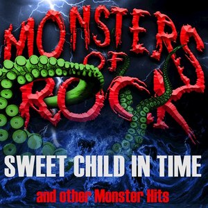 Monsters of Rock, Vol. 10 - Sweet Child in Time and Other Monster Hits