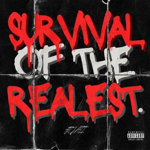 Survival of the Realest (Explicit)