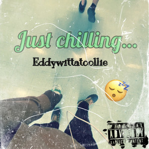Just Chilling (Explicit)