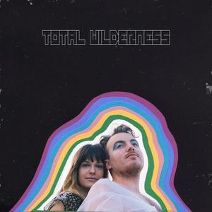 Total Wilderness (Explicit)