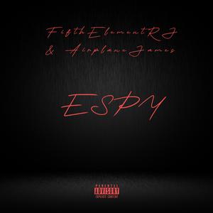 ESPY (feat. Airplane James) [Explicit]