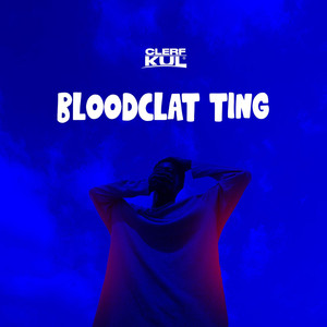 Bloodclat Ting (Explicit)