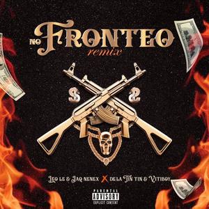 No Fronteo (feat. Lio de la Tinta, Jaq Nenex & Vitiboy) (Remix|Explicit)