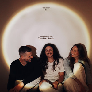 te quero sem final (Tyra Doh Remix)
