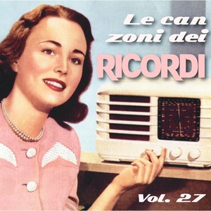 Le canzoni dei ricordi, Vol. 27 (Canzoni e cantanti anni 1940 e 1950)