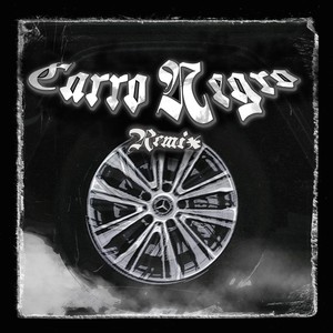 CARRO NEGRO (Remix|Explicit)