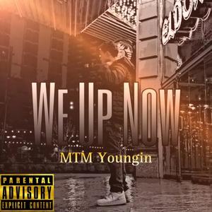 We Up Now (Explicit)