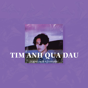 TIM ANH QUA DAU