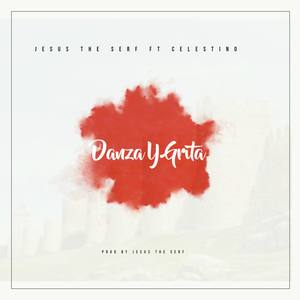 danza y grita (feat. Celestino)