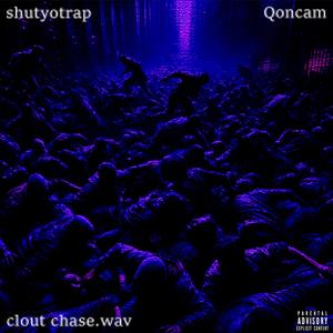 Clout Chase (feat. QonCam) [Explicit]