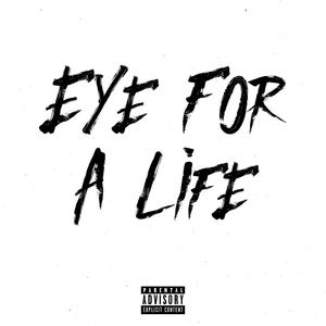 Eye For A Life (feat. Block 6 & Lucii) [Explicit]