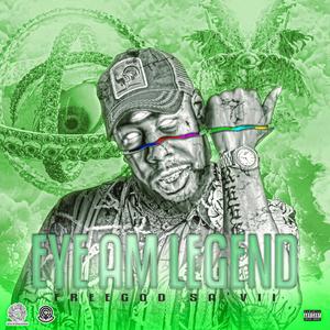 Eye Am Legend (Explicit)