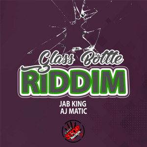 Glass Bottle Riddim