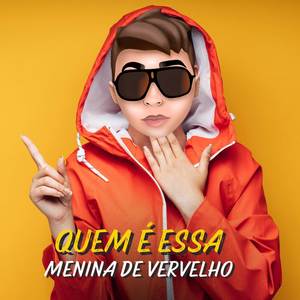 Quem é essa menina de vermelho (Eletro Funk Remix)