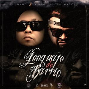 Lenguaje de Barrio (feat. Bimbo el Oso Mañoso) (Explicit)