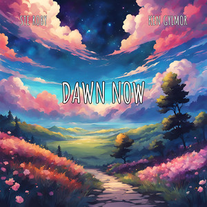 Dawn Now (feat. ken gylmor)