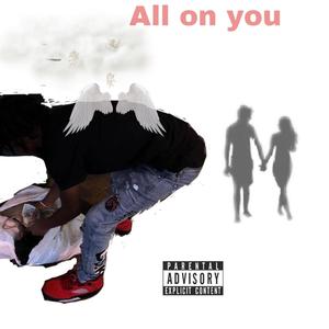 All on you (Explicit)