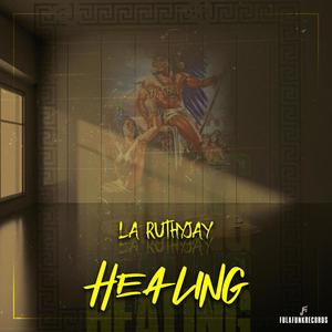 Healing (feat. L a RuthyJay)