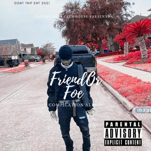 Friend Or Foe (Explicit)