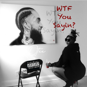 Wtf You Sayin? (Explicit)