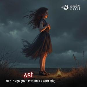 Asi (feat. Ayşe Güden & Ahmet Egin)