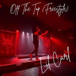 Off The Top (Freestyle) (Explicit)