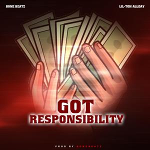 Got Responsibility (feat. Bone Beatz)