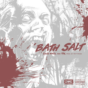 Bath Salt (feat. Tek) [Explicit]