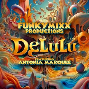 DeLuLu (feat. Antonia Marquee) (ReMastered)