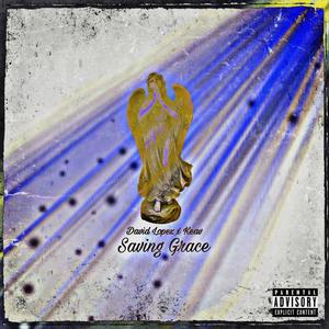 Saving Grace (feat. KEAV) [Explicit]