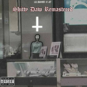 SHITTY DAW (Explicit)