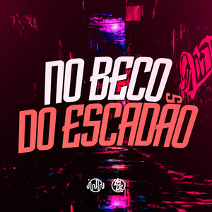 No Beco do Escadão (Explicit)