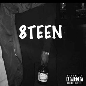 8TEEN (feat. Jxnny L & Silly Knowledge) [Explicit]