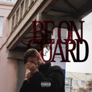 be on guard (Explicit)