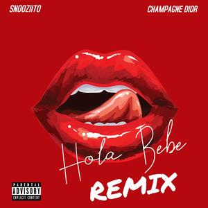 Hola Bebé (feat. Champagne Dior) [REMIX]