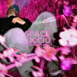 Space Gicciu (Explicit)