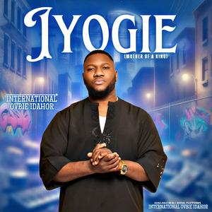 (IYOGIE) MOTHER OF A KING