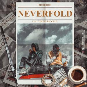 NEVERFOLD (feat. Yungen Ricchie) [Explicit]