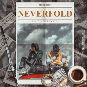 NEVERFOLD (feat. Yungen Ricchie) (Explicit)