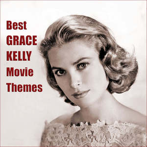 Best GRACE KELLY Movie Themes (Original Movie Soundtrack)