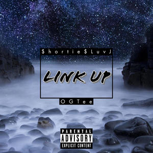LINK UP (feat. $hortie$LuvJ) (Explicit)