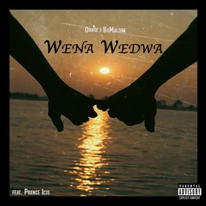 WENA WEDWA (feat. Onelz & PRXNCE ICIS) (Explicit)