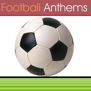 Football Anthems