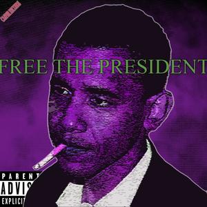 Free The President (feat. 1400Casper) [Explicit]