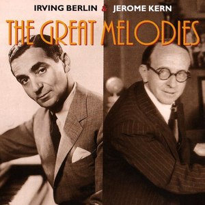 Kern & Berlin: The Great Melodies