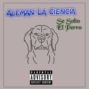 Se Solto el Perro (Explicit)