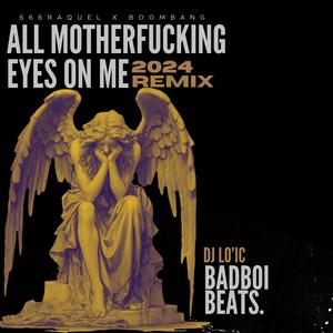 MOTHER****ING EYES ON ME (feat. 666 RAQUEL & BOOMBANG) (Explicit)