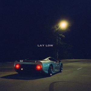 Lay Low (Explicit)