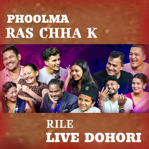 Phoolma Ras Chha k Rile Live Dohori