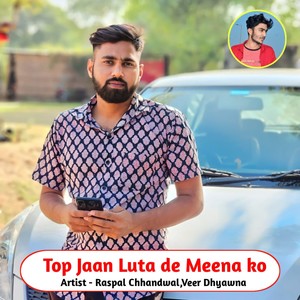 Top Jaan Luta De Meena Ko